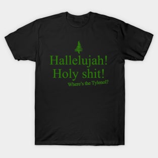 Hallelujah! Holy Shit! Where's the Tylenol T-Shirt